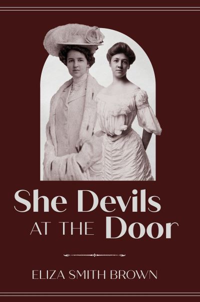 Cover for Eliza Smith Brown · She Devils at the Door - Carnegie Mellon University Press Nonfiction (Paperback Book) (2023)