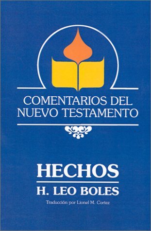 Cover for H. Leo Boles · Comentarios Del Nuevo Testamento - Hechos  (Paper) (Spanish Edition) (Pocketbok) [Spanish edition] (2001)