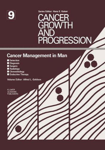 Cover for A.l. Goldson · Cancer Management in Man: Detection, Diagnosis, Surgery, Radiology, Chronobiology, Endocrine Therapy - Cancer Growth and Progression (Paperback Book) (1989)