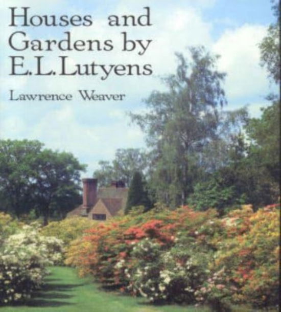 Cover for Lawrence Weaver · Houses and Gardens by E.L. Lutyens (Hardcover Book) [New edition] (1998)