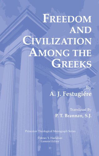 Freedom and Civilization Among the Greeks - A J Festugiere - Bücher - Pickwick Publications - 9780915138982 - 1987