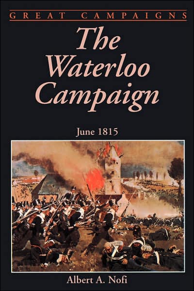 Cover for Albert Nofi · The Waterloo Campaign: June 1815 (Paperback Book) [New edition] (1998)