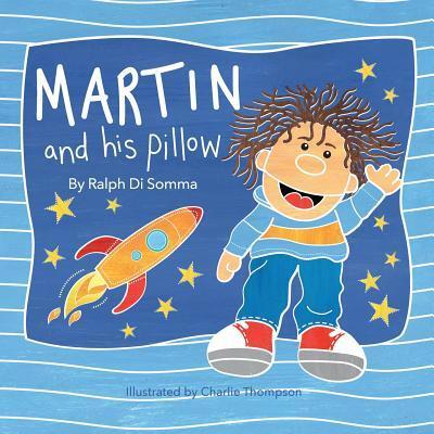 Cover for Di Somma Ralph · Martin and His Pillow (Paperback Book) (2016)