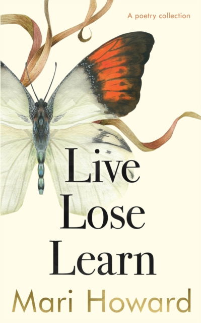 Cover for Mari Howard · Live Lose Learn : A poetry Collection (Paperback Book) (2019)