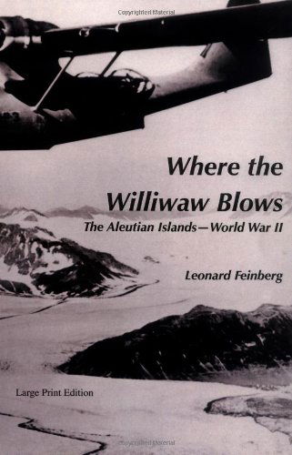 Cover for Leonard Feinberg · Where the Williwaw Blows: the Aleutian Islands-world War II (Paperback Book) [First edition] (2003)