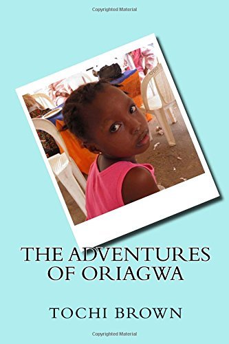 Cover for Tochi Brown · The Adventures of Oriagwa (Pocketbok) (2014)