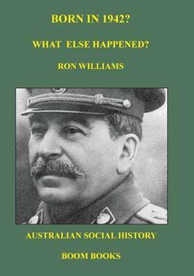 Cover for Ron Williams · Born in 1942? What else happened? (Paperback Book) (2017)