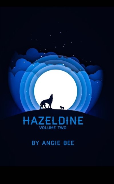 Cover for Angie Bee · Hazeldine Volume Two (Paperback Book) (2021)