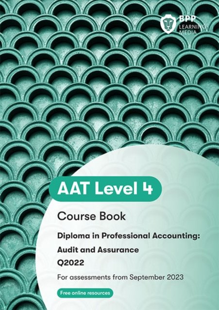Cover for BPP Learning Media · Audit and Assurance: Course Book (Paperback Book) (2023)