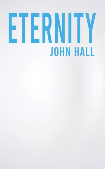 Cover for John Hall · Eternity (Paperback Book) (2024)