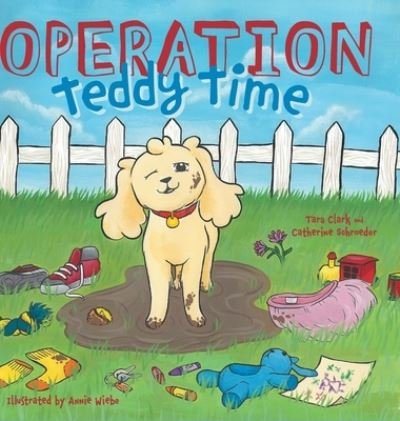 Cover for Tara Clark · Operation Teddy Time (Hardcover Book) (2021)