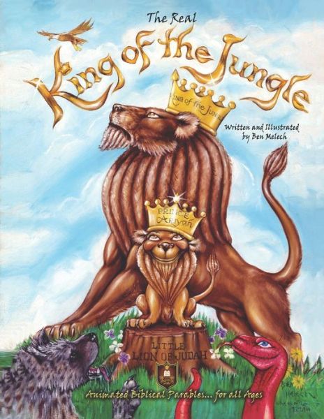 The Real King of the Jungle - Ben Melech Yehudah - Bücher - Independently Published - 9781081889982 - 28. Juli 2019