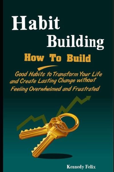 Cover for Kennedy Felix · Habit Building (Paperback Book) (2019)