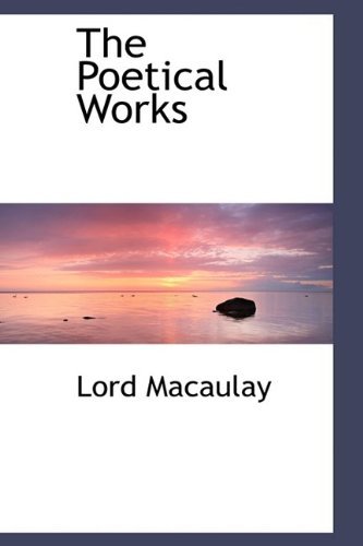 Cover for Lord Macaulay · The Poetical Works (Paperback Book) (2009)