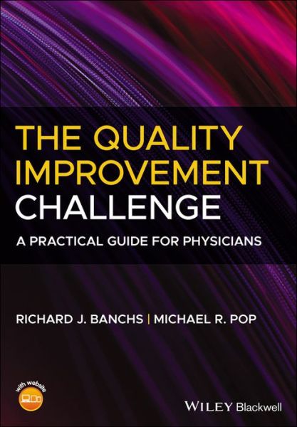 Cover for Banchs, Richard J. (University of Illinois Hospital, Chicago, IL) · The Quality Improvement Challenge: A Practical Guide for Physicians (Paperback Book) (2021)