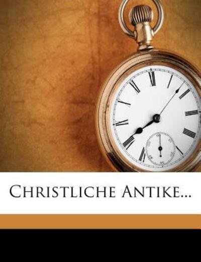 Cover for Sybel · Christliche Antike... (Book) (2011)