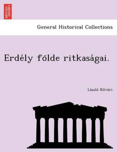Cover for La Szlo Ko Va Ri · Erde Ly Fo Lde Ritkasa Gai. (Paperback Bog) (2012)