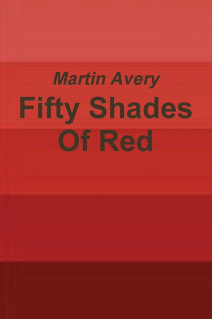 Cover for Martin Avery · Fifty Shades of Red (Taschenbuch) (2013)