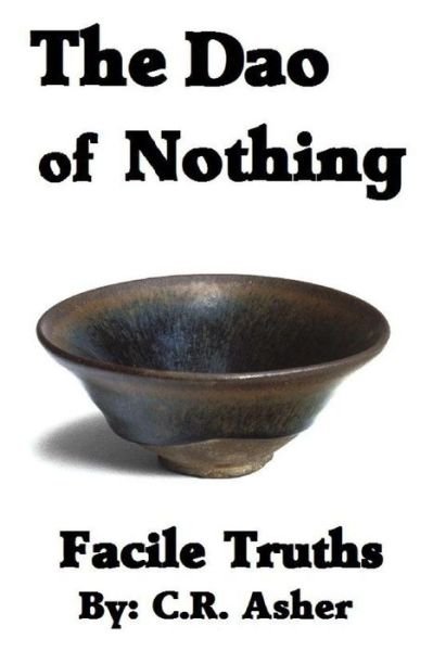 Cover for C R Asher · The Dao of Nothing (Paperback Bog) (2015)