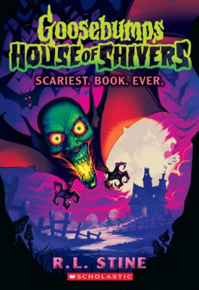 Cover for R. L. Stine · Scariest. Book. Ever. (Goosebumps House of Shivers #1) (Bok) (2023)