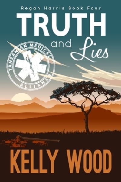 Cover for Kelly Wood · Truth and Lies (Paperback Book) (2019)