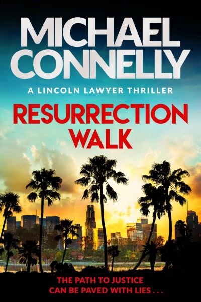 Cover for Michael Connelly · Lincoln Lawyer: Resurrection Walk (Paperback Book) (2024)