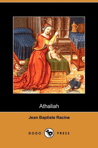 Cover for Jean Baptiste Racine · Athaliah (Dodo Press) (Paperback Book) (2009)