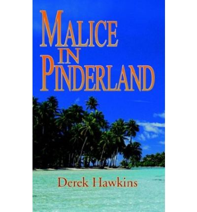 Cover for Derek Hawkins · Malice in Pinderland (Paperback Book) (2003)