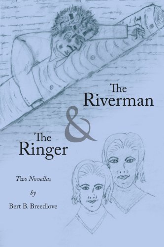 Cover for Bert Breedlove · The Riverman and the Ringer: Two Novellas (Pocketbok) (2007)
