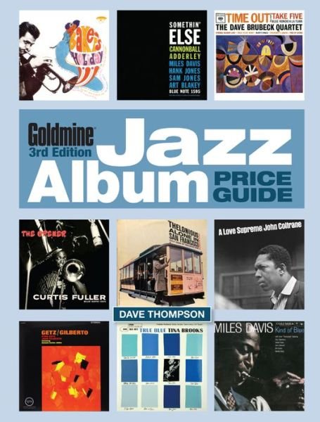 Goldmine Jazz Album Price Guide - Dave Thompson - Bücher - F&W Publications Inc - 9781440246982 - 21. Oktober 2016