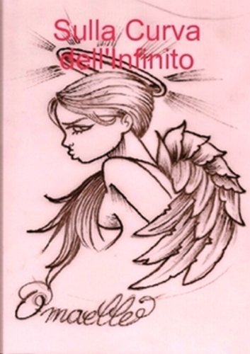 Cover for Omaelle · Sulla Curva Dell'infinito (Paperback Book) [Italian edition] (2010)
