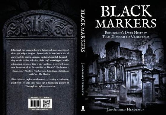 Cover for Jan-Andrew Henderson · Black Markers: Edinburgh's Dark History Told Through its Cemeteries (Taschenbuch) (2015)