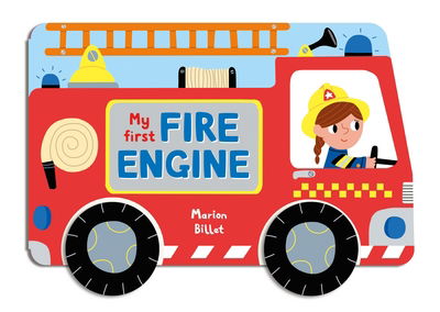 Cover for Marion Billet · Whizzy Wheels My First Fire Engine (Hardcover Book) [Main Market Ed. edition] (2015)