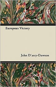 Cover for John D\'arcy-dawson · European Victory (Paperback Book) (2011)