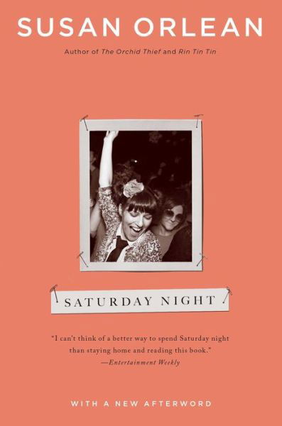 Cover for Susan Orlean · Saturday Night (Taschenbuch) (2011)