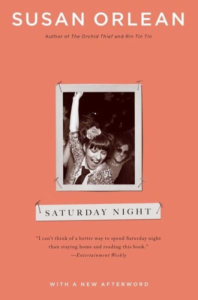 Cover for Susan Orlean · Saturday Night (Paperback Bog) (2011)
