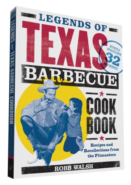 Cover for Robb Walsh · Legends of Texas Barbecue Cookbook: Recipes and Recollections from the Pitmasters (Paperback Book) (2016)