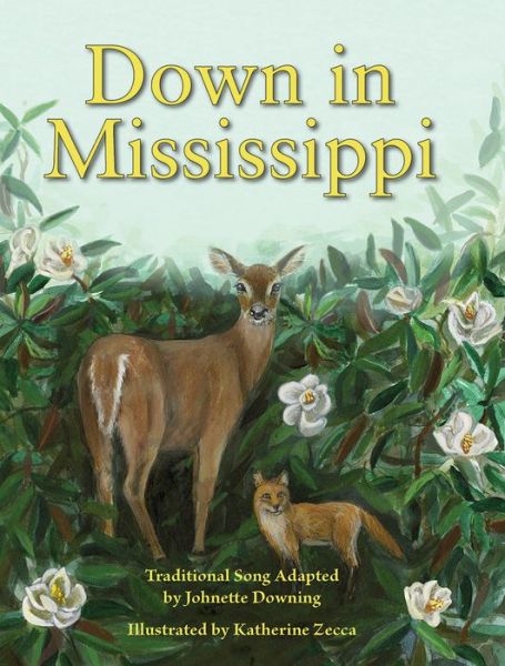 Cover for Johnette Downing · Down in Mississippi (Hardcover Book) (2016)