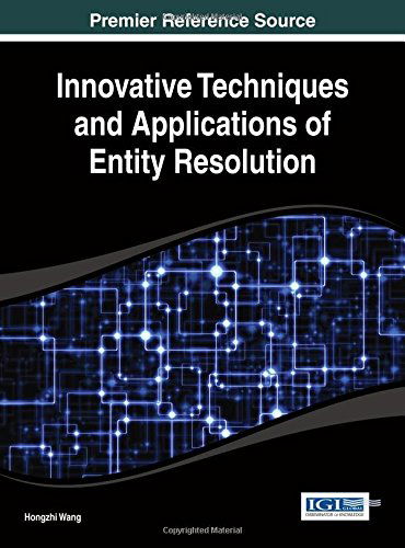 Hongzhi Wang · Innovative Techniques and Applications of Entity Resolution (Advances in Data Mining and Database Management) (Hardcover Book) (2014)