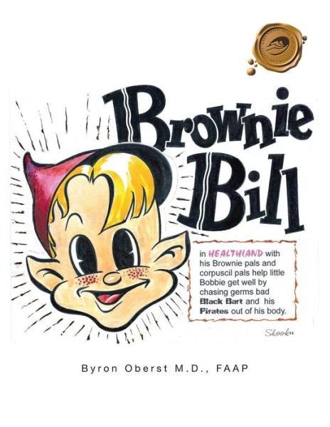Cover for Faap Byron Oberst M D · Brownie Bill and the Health Pirates (Paperback Bog) (2013)