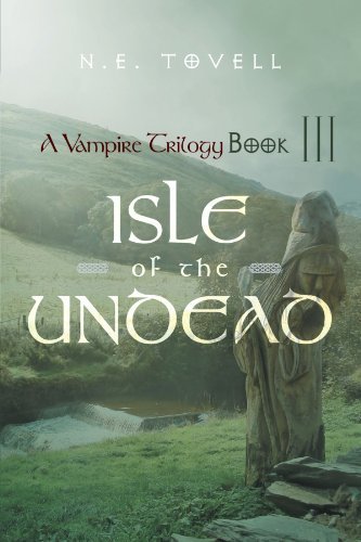 Cover for N. E. Tovell · A Vampire Trilogy: Isle of the Undead: Book III (Paperback Bog) (2012)