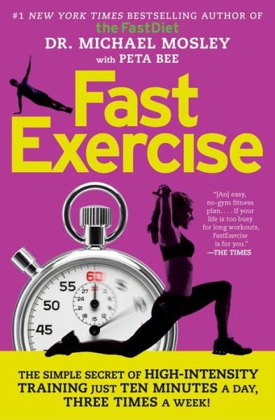 Cover for Dr Michael Mosley · FastExercise: The Simple Secret of High-Intensity Training (Paperback Bog) (2014)