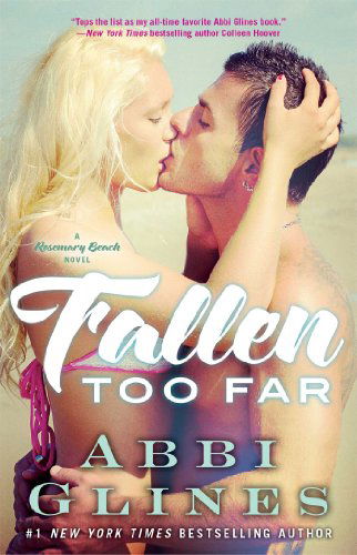 Cover for Abbi Glines · Fallen Too Far: A Rosemary Beach Novel - The Rosemary Beach Series (Paperback Bog) [Reprint edition] (2014)