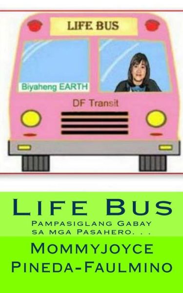 Cover for Mommyjoyce Pineda-faulmino · Life Bus (Pocketbok) (2012)