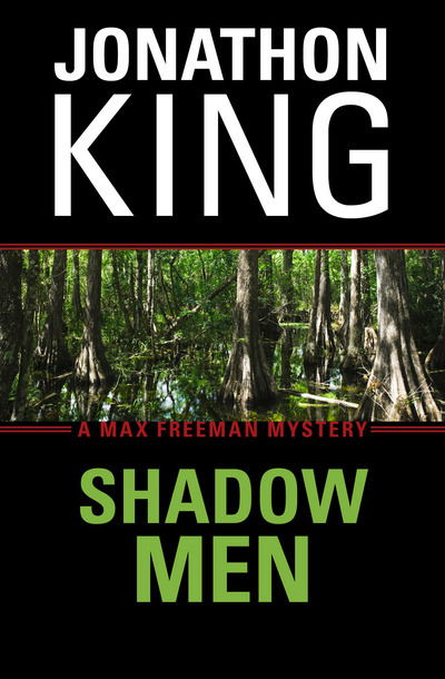 Shadow Men - Jonathon King - Books - Open Road Integrated Media, Inc. - 9781480479982 - January 21, 2014