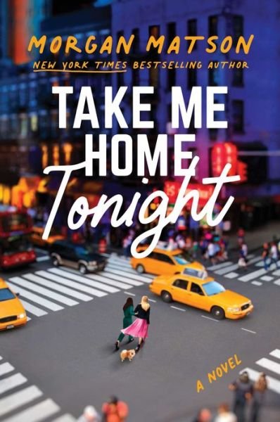 Cover for Morgan Matson · Take Me Home Tonight (Innbunden bok) (2021)