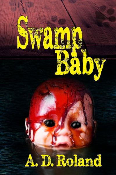 Cover for A D Roland · Swamp Baby (Paperback Book) (2016)