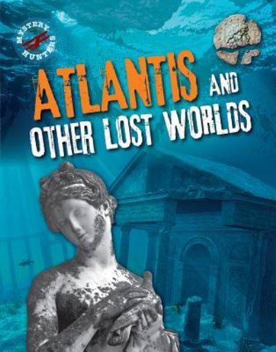 Cover for Robert Snedden · Atlantis and Other Lost Worlds (Hardcover Book) (2016)