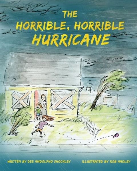 Cover for Dee Andolpho Shockley · The Horrible, Horrible Hurricane (Paperback Bog) (2013)