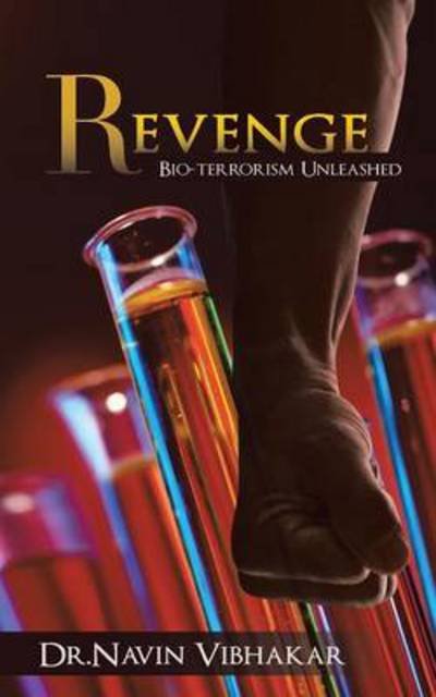 Cover for Navin Vibhakar · Revenge: Bio-terrorism Unleashed (Taschenbuch) (2013)